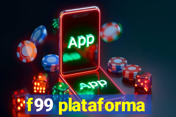 f99 plataforma